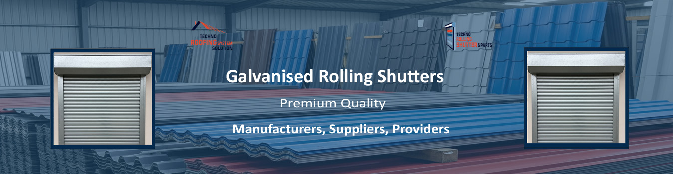 Galvanised Rolling Shutters